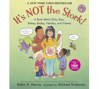 It's Not the Stork!: A Book About Girls, Boys, Babies, Bodies, Families and Friends (The Family Library)