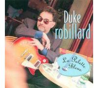 Robillard Duke - La Palette Bleue