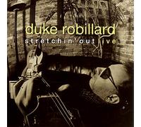 Robillard, Duke - Stretchin' Out Live