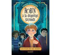 Robin à la dernière seconde: Tome 1, Robin à la dernière seconde