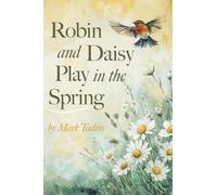 Robin and Daisy Play in the Spring