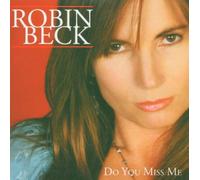 Robin Beck - Do You Miss Me