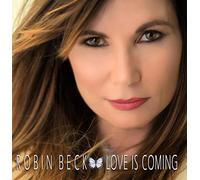 Robin Beck - Robin Beck - Love Is Coming