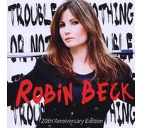 Robin Beck - Trouble Or Nothing - 20th Anniversary Edition