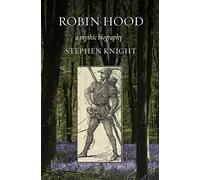 Robin Hood: A Mythic Biography