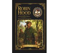 Robin Hood: An Original Literary Edition for Young Readers