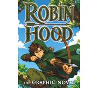 Robin Hood: The Graphic Novel: A Young Adult Manga Adventure