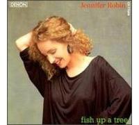 Robin, Jennifer - Fish Up a Tree