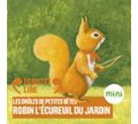 Robin L'écureuil Du Jardin - Les Drôles De Petites Bêtes