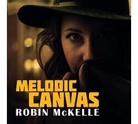 Robin McKelle - Melodic Canvas
