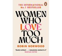 Robin Norwood Women Who Love Too Much (Tapa blanda)