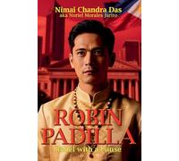 Robin Padilla: Rebel with a Cause (Biography)