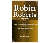 ROBIN ROBERTS BIOGRAPHY: A Journey of Resilience, Love, and Leadership in the Spotlight Robin Roberts American Television Broadcaster