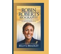 ROBIN ROBERTS BIOGRAPHY: Courage, Resilience, and the Journey of a Beloved Broadcaster