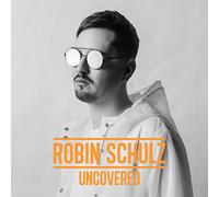 Robin Schulz - Uncovered