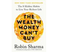 Robin Sharma The Wealth Money Can't Buy (EXP) (Tapa blanda)