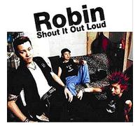 Robin - Shout It Out Loud [Vinilo]