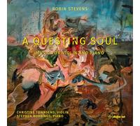 Robin Stevens: A Questing Soul - Music for violin and piano