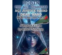Robin - The AGI Guardian - AGI Justice Squad - Dead Hand: 17 (The Robin Hood Virus)