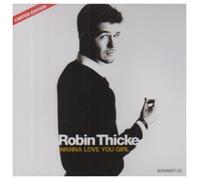 Robin Thicke - Wanna Love You Girl