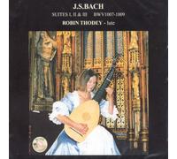 Robin Thodey - Bach: Cello Suites (transcribed for lute)