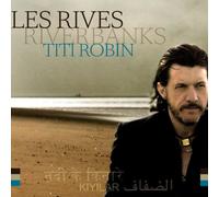Robin, Titi - Les Rives - 3 Cds