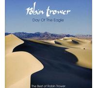 Robin Trower - Day of the Eagle: The Best of Robin Trower