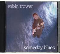 Robin Trower - Someday Blues