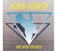 Robin Trower - Take What You Need