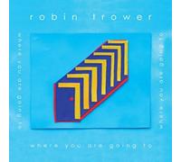 Robin Trower - Where You Are Going To