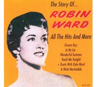 Robin Ward - Story Of Robin Ward - All The Hits And More