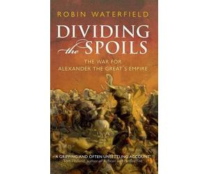 Robin Waterfield Dividing the Spoils (Tapa blanda)