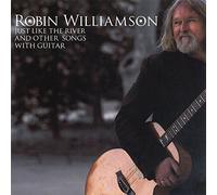 Robin Williamson - Just Like The River And Other Songs With Guitar
