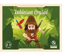 Robinson Crusoé: D'après l'oeuvre de Daniel Defoe