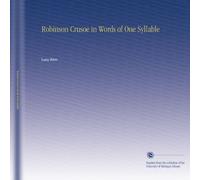 Robinson Crusoe in Words of One Syllable
