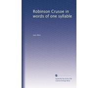 Robinson Crusoe in words of one syllable: Volume 2
