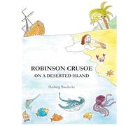 Robinson Crusoe - on a deserted island (Classics for Children)
