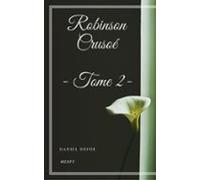 Robinson Crusoé - Tome Ii (ebook)
