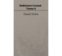 Robinson Crusoé - Tome Ii (ebook)