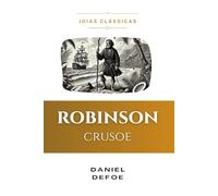 Robinson Crusoe (Traduzido e Adaptado): Original de Daniel Defoe