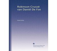 Robinson Crusoë van Daniël De Foe