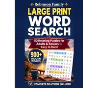 Robinson Family Large Print Word Search: 50 Relaxing Puzzles for Adults & Seniors - Easy to Hard, 900+ Words with Complete Solutions Included