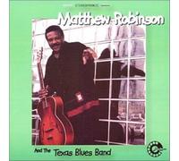 Robinson,Matthew - And the Texas Blues Band
