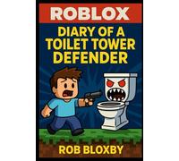 ROBLOX: Diary of a Toilet Tower Defender: Unofficial Books
