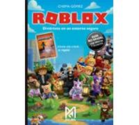 Roblox. Diviértete En Un Entorno Seguro. Guía No Oficial Con Trucos Y Secretos