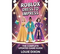 Roblox Dress to Impress: The Complete Updated Game Guide