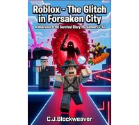 Roblox - The Glitch in Forsaken City: A Hilarious 8-Bit Survival Diary for Gamers 7-13