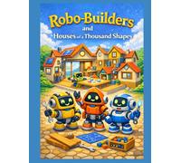 Robo-Builders and Houses of a Thousand Shapes