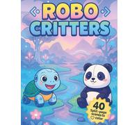 Robo-Critters: 40 Split-Page Scenes to Color with Cute Robot Animals and Imaginative Tech Worlds - For Kids Ages 3-9