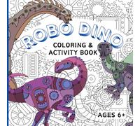 ROBO DINO: Coloring and Activity Book
